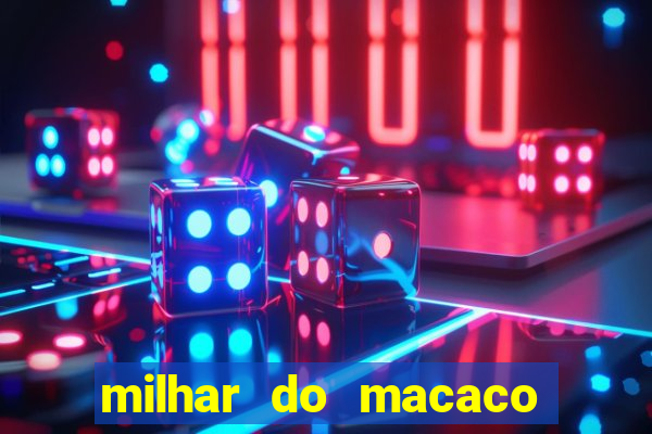 milhar do macaco que mais saem no jogo do bicho